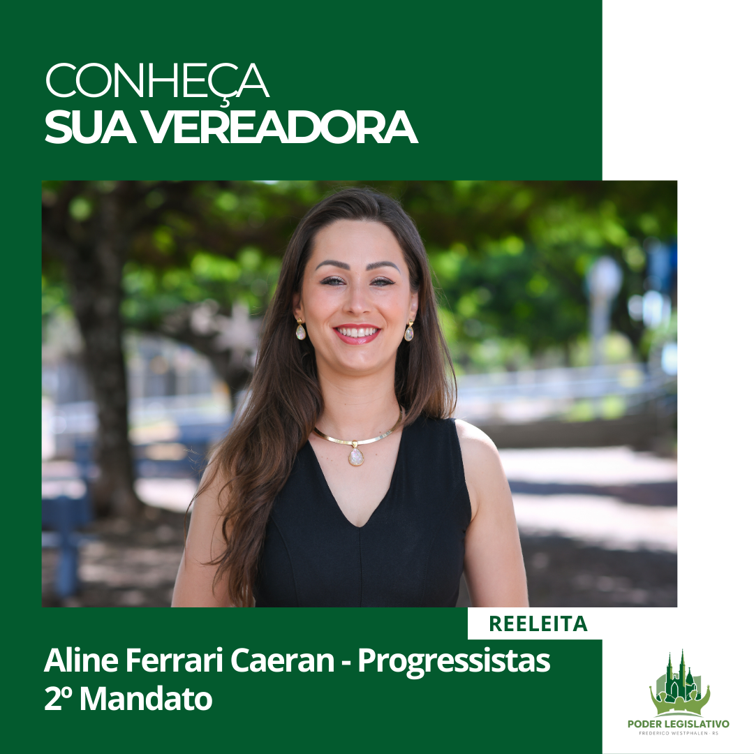 Conheça sua Vereadora: Aline Ferrari Caeran!