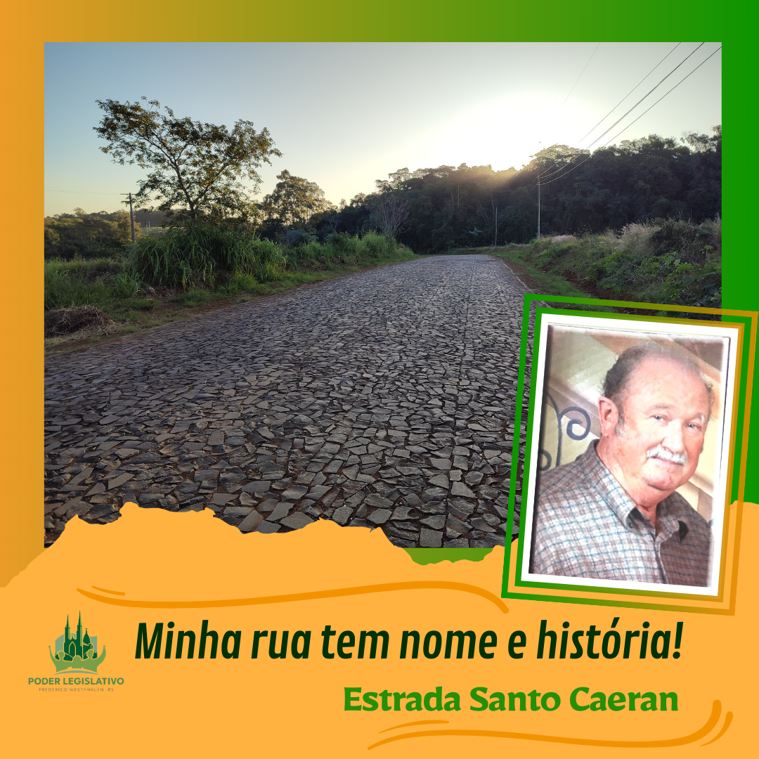 "Minha rua tem nome e história"! Conheça quem foi Santo Caeran