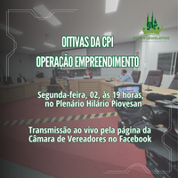 Novas oitivas da CPI da Operação Empreendimento ocorrem nesta segunda-feira