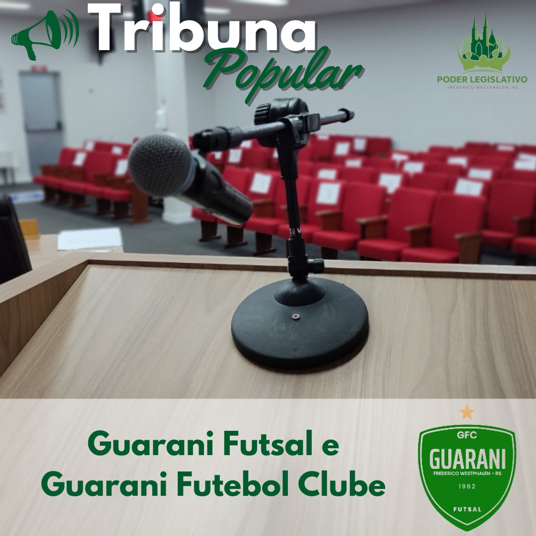 Sessão Ordinária desta terça-feira terá Tribuna Popular com a diretoria do Guarani