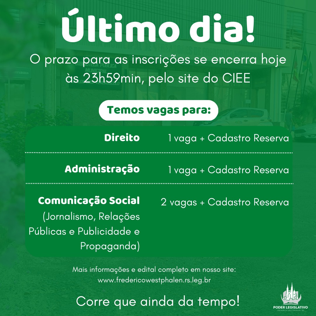 Último dia! Inscrições para vagas de estágio na Câmara de FW terminam nesta quarta-feira, 15